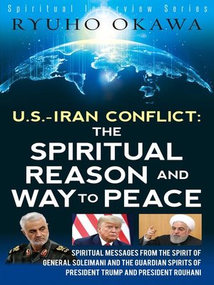 cover image of U. S. -Iran Conflict--the Spiritual Reason and Way to Peace